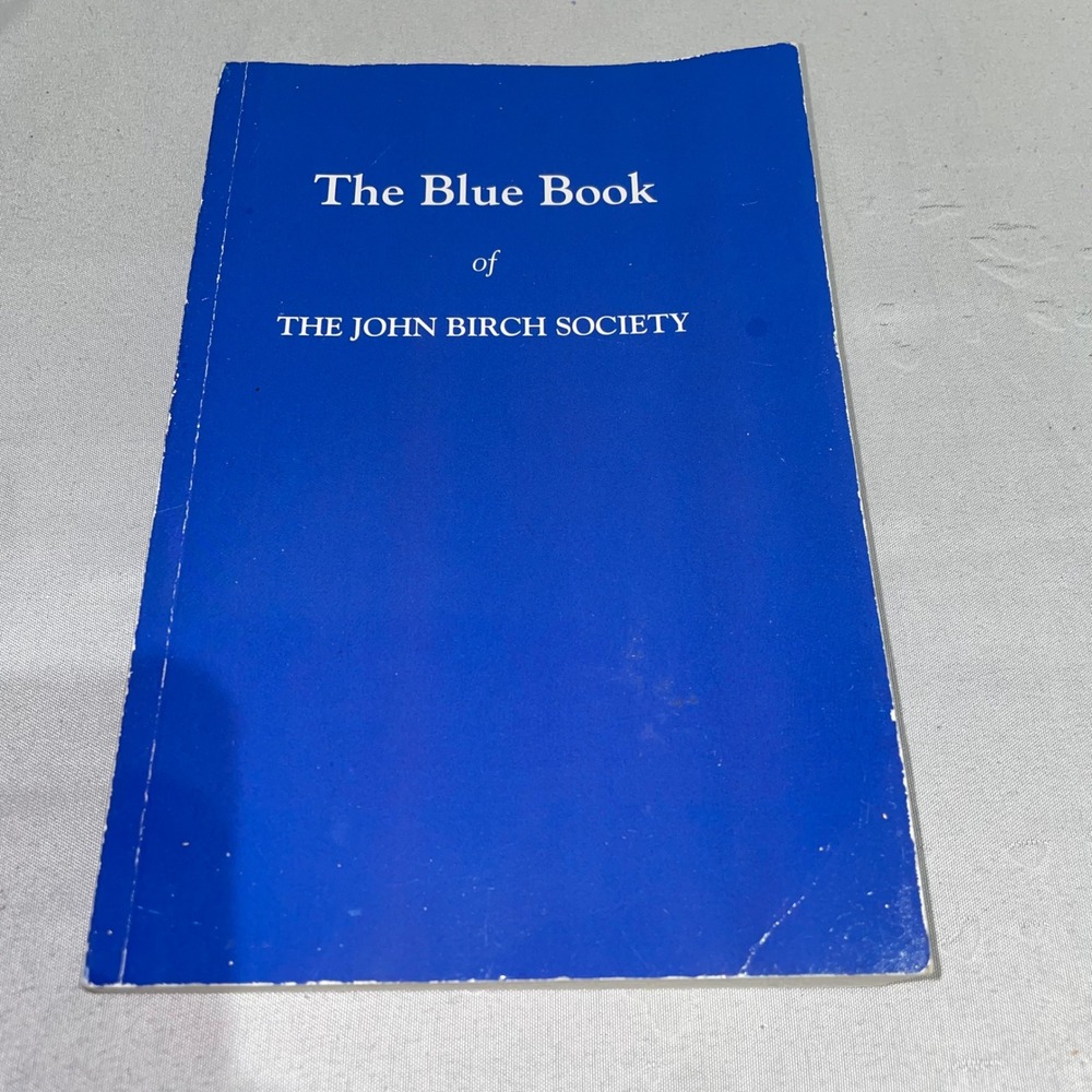 The Blue Book of The John Birch Society Robert Welch Softcover Political History